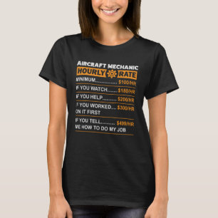 Aircraft Mechanic Hourly Rate Labour Rates Sarcast T-Shirt