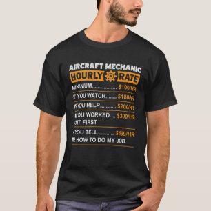 Aircraft Mechanic Hourly Rate Labour Rates Sarcast T-Shirt