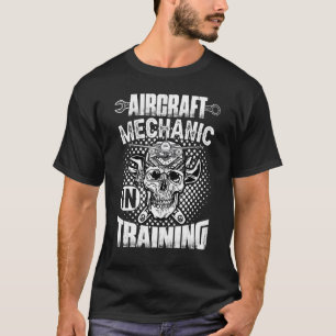 Aircraft Mechanic In Training    Plane Airplane T-Shirt
