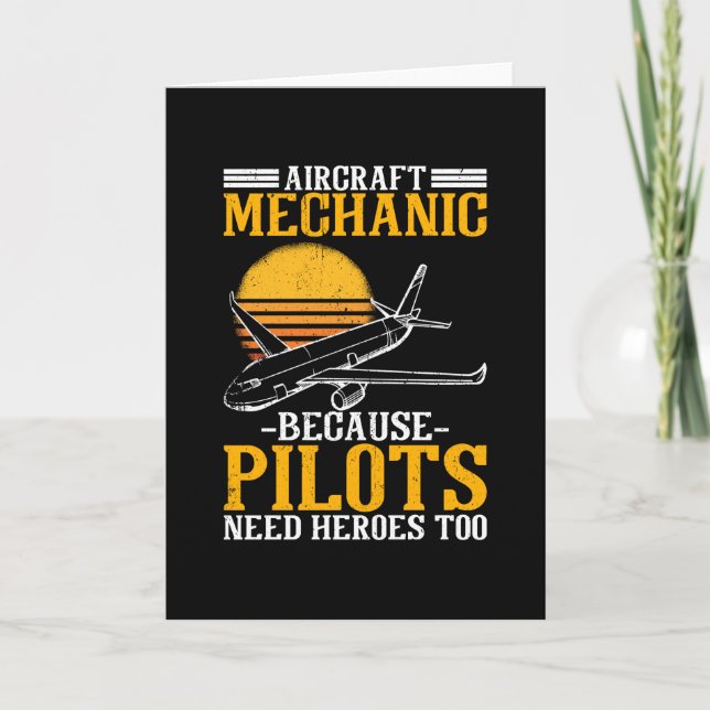 Aircraft Mechanic Pilots need Heroes too Card (Front)
