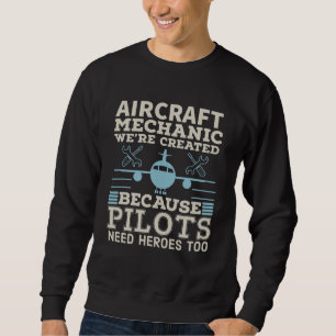 Aircraft Mechanic T-Shirt Sweatshirt