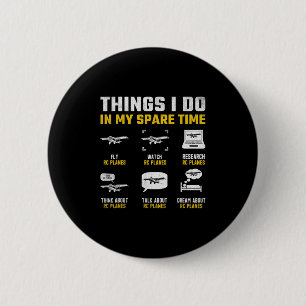 Aircraft Rc Plane Airplane Men Things I Do In My S 2 Inch Round Button