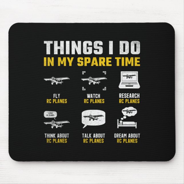 Aircraft Rc Plane Airplane Men Things I Do In My S Mouse Pad (Front)
