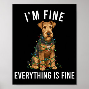Airedale Terrier Christmas I'm Fine Everything Is Poster