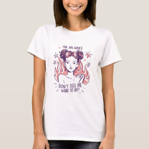 Aires Don't Tell Me What To Do T-Shirt