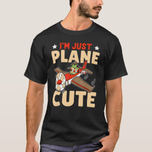 Airplane I'm Just Plane Cute T-Shirt