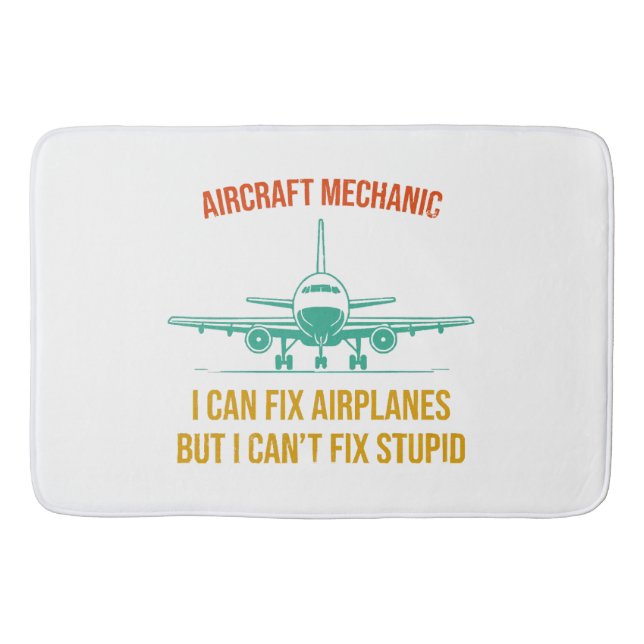 Airplane mechanic i can fix airplanes but i can't  bath mat (Front)