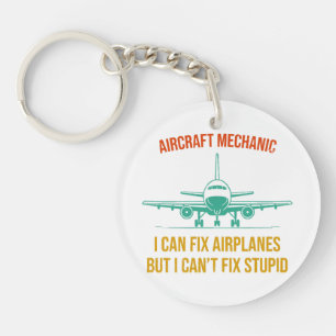 Airplane mechanic i can fix airplanes but i can't keychain
