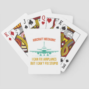 Airplane mechanic i can fix airplanes but i can't playing cards