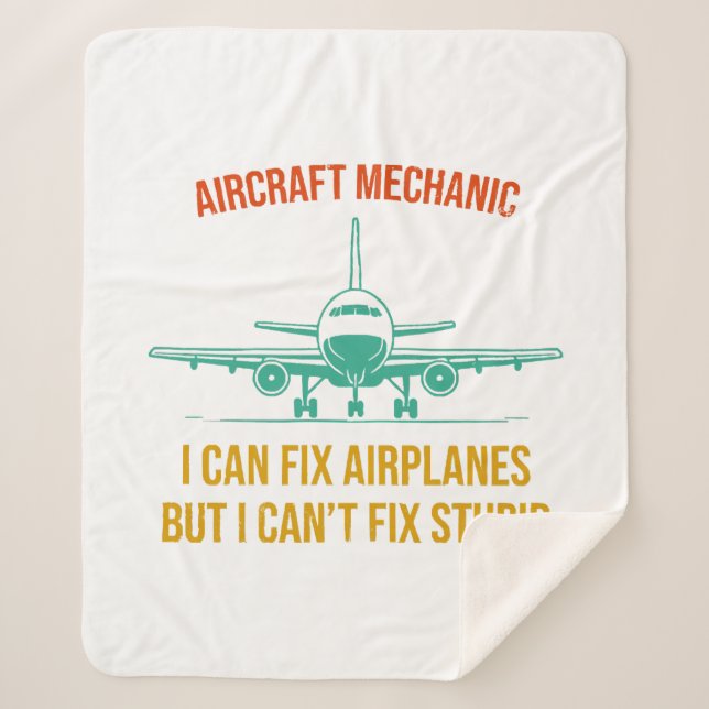 Airplane mechanic i can fix airplanes but i can't  sherpa blanket (Front)