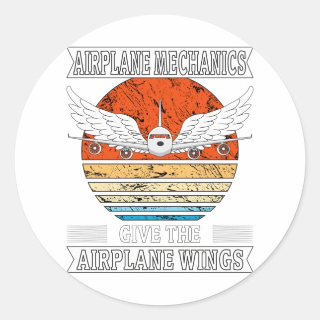 Airplane Mechanics Give The Airplane Wings Classic Round Sticker (Front)