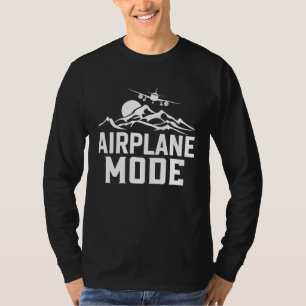 Airplane Mode Pilot Airplane Plane Aviation 21 T-Shirt