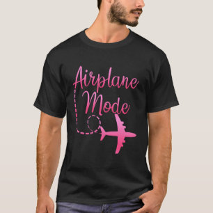 Airplane Mode Travelling Vacation For T-Shirt