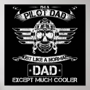 Airplane Pilot Dad Just Normal But Much Cooler Dad Poster