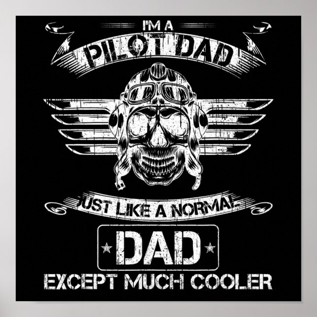 Airplane Pilot Dad Just Normal But Much Cooler Dad Poster (Front)