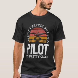 Airplane Pilot Vintage Seaplane Retro I'm Not Perf T-Shirt