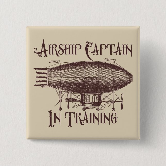 Airship Captain in Training, Steampunk 2 Inch Square Button (Front)
