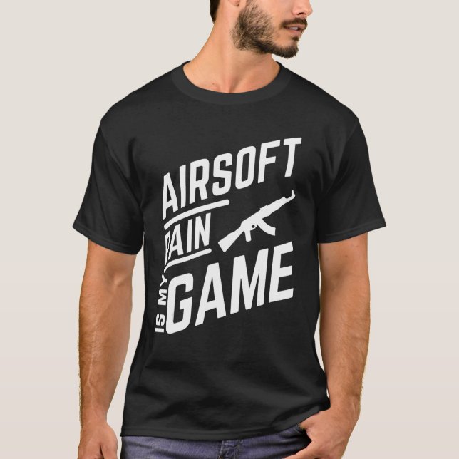 Airsoft gas weapon saying T-Shirt (Front)