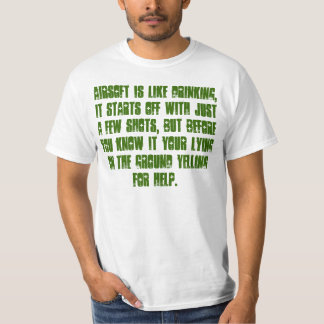 Airsoft is a bit like drinking... T-Shirt