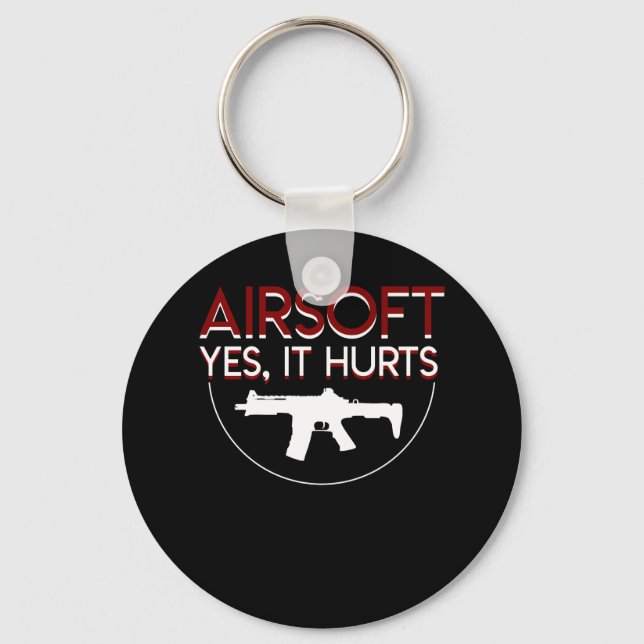 Airsoft Yes It Hurt Funny Airsoft Player Keychain (Front)