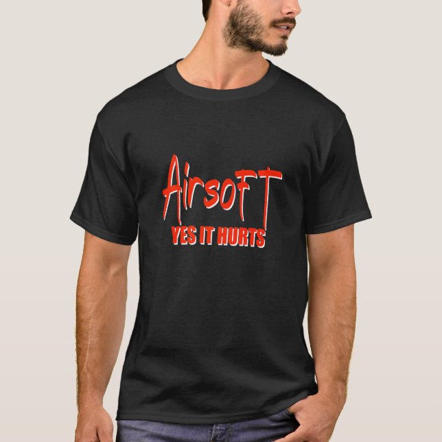 Airsoft Yes It Hurts T-Shirt (Front)