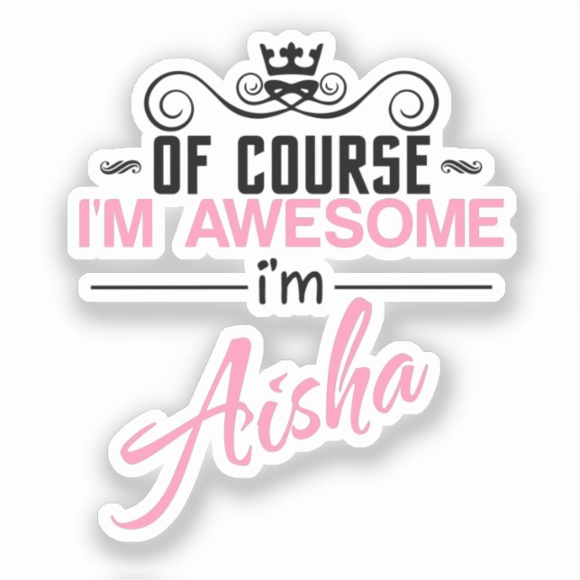 Aisha Of Course I'm Awesome (Front)