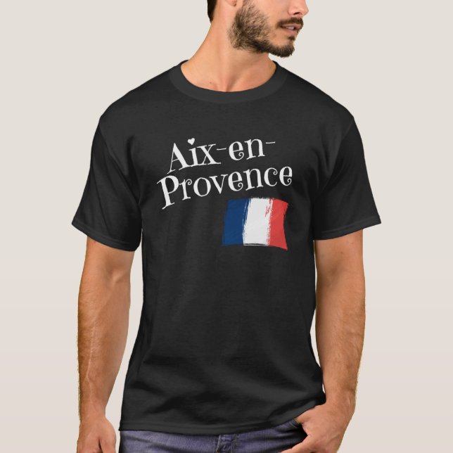 Aix En Provence France Flag French City of Aix En  T-Shirt (Front)
