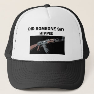 ak47, DID SOMEONE SAY HIPPIE Trucker Hat