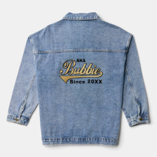 AKA Bubbie (means Grandma in Yiddish) since... Denim Jacket