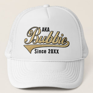 AKA Bubbie Since .... Trucker Hat