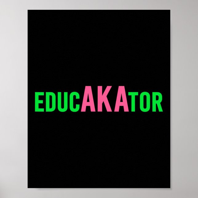 Aka Educator Funny Educators And Teacher Crew Scho Poster (Front)