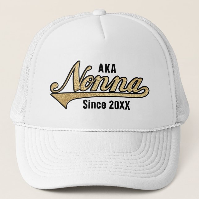 AKA Nonna Since .... Trucker Hat (Front)