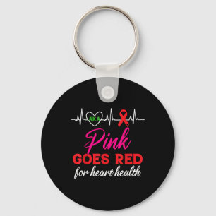 Aka Pink Goes Red For Heart Health Awareness For W Keychain