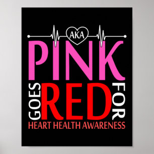 Aka Pink Goes Red For Heart Health Awareness Long  Poster
