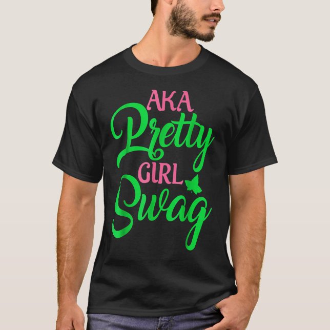 AKA Pretty Girl Swag Sorority AKA Paraphernalia So T-Shirt (Front)