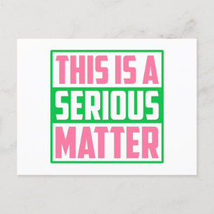 AKA This is a Serious Matter 1908 Postcard