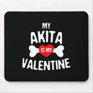 Akita Is My Valentine Akita Inu Dog Mouse Pad