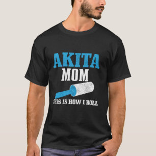Akita Mom Dog Hair Funny Akita Inu Mama T-Shirt