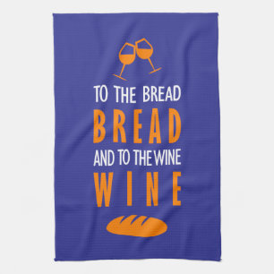 Al pan, pan, y al vino, vino kitchen towel