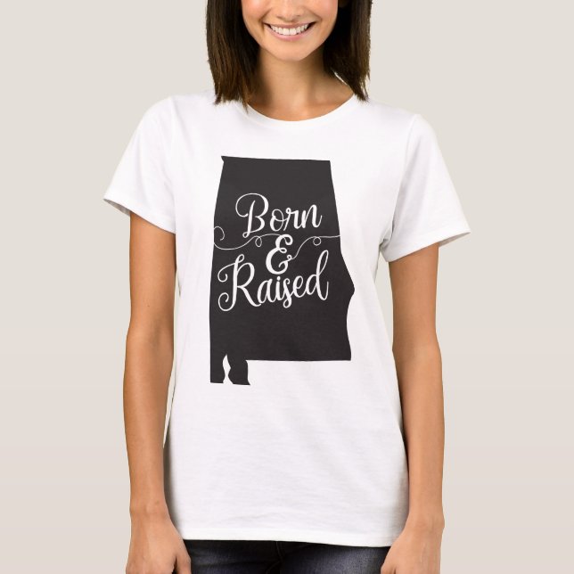 Alabama Born & Raised T-Shirt (Front)