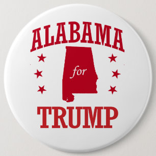 ALABAMA FOR DONALD TRUMP 6 INCH ROUND BUTTON