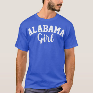 Alabama Girl Alabamians The Heart Of Dixie  T-Shirt