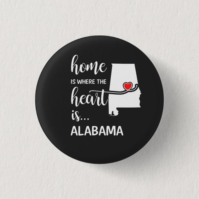Alabama home is where the heart is 1 inch round button (Front)