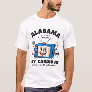 Alabama : my cardio is yelling T-Shirt