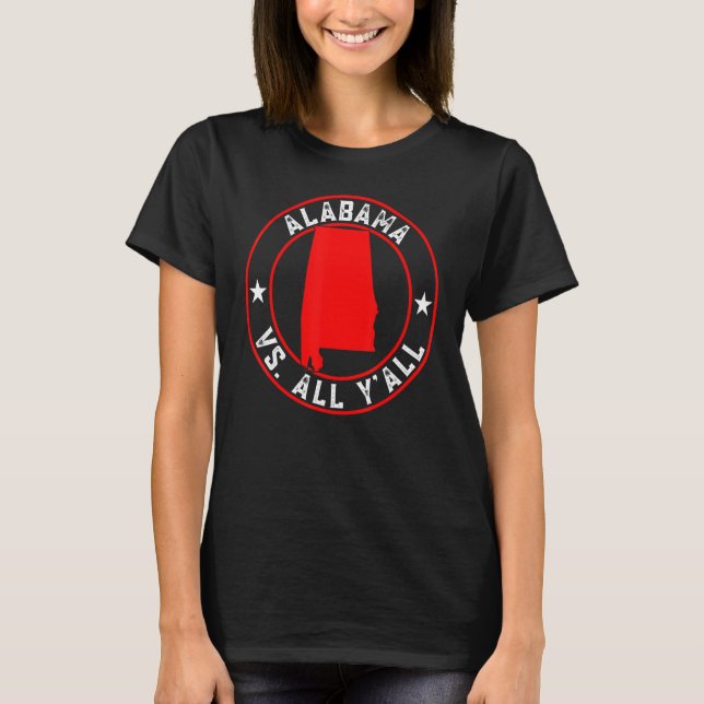 Alabamian Funny Bama Alabama Vs. All Y'all T-Shirt (Front)