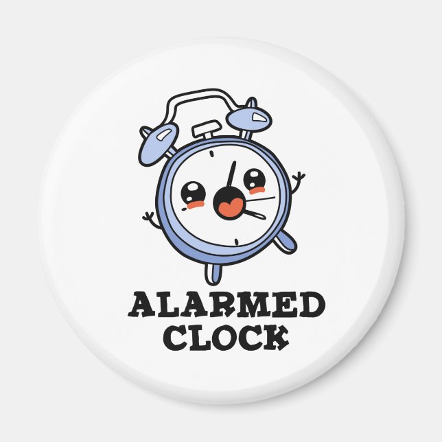Alarmed Clock Funny Alarm Clock Pun Magnet (Front)
