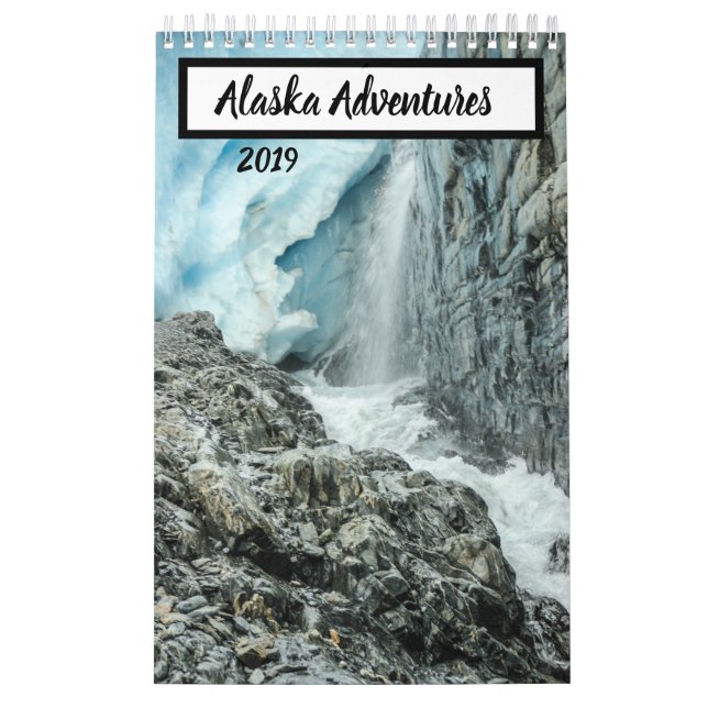 Alaska Adventures 2019 Calendar (Cover)