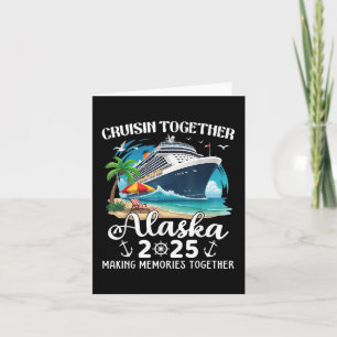 Alaska Cruise 2025 Cruisin Together Family Matchin Card