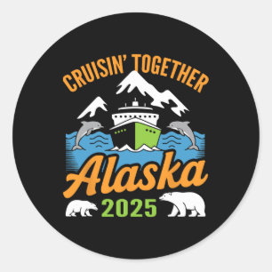 Alaska Cruise 2025 Cruisin’ Together Family Vacati Classic Round Sticker
