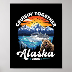 Alaska Cruise 2025 Family Friends Group Alaskan Ma Poster